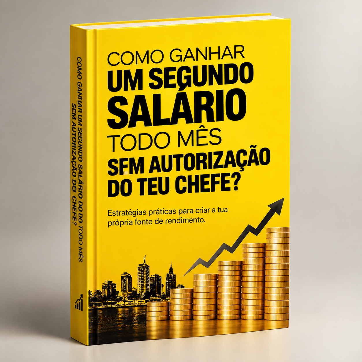 Livro físico Como ganhar um segundo salário todo mês sem autorização do teu chefe?, edição impressa com capa amarela premium